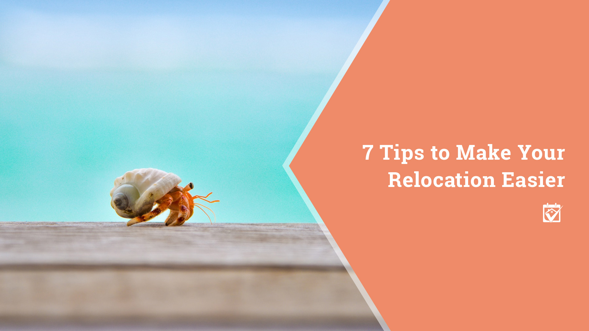 7 Tips to Make Your Relocation Easier