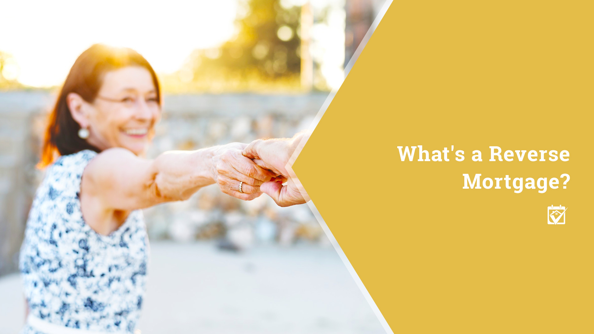 What's A Reverse Mortgage