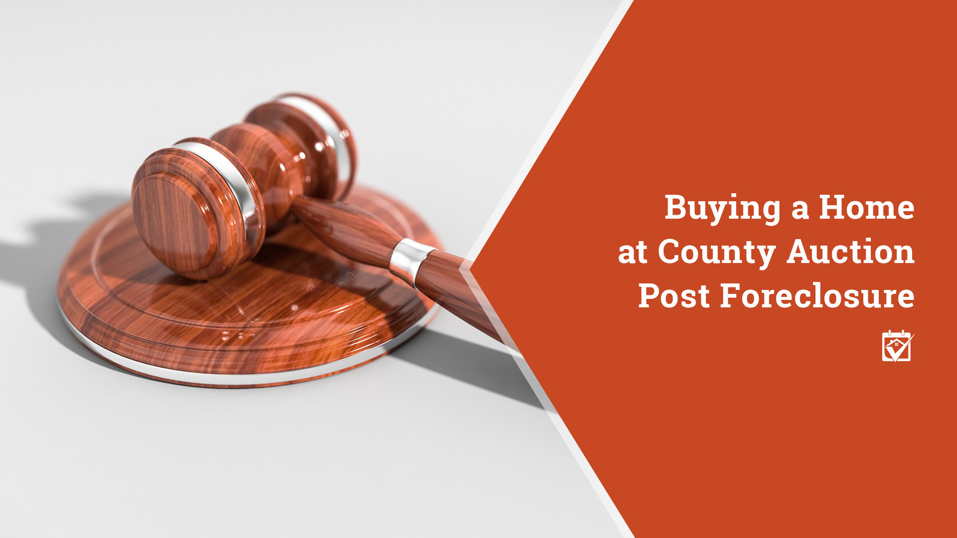 Buying A Home At County Auction Post Foreclosure