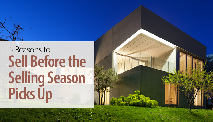 5 Reasons to Sell Before the Selling Season Picks Up
