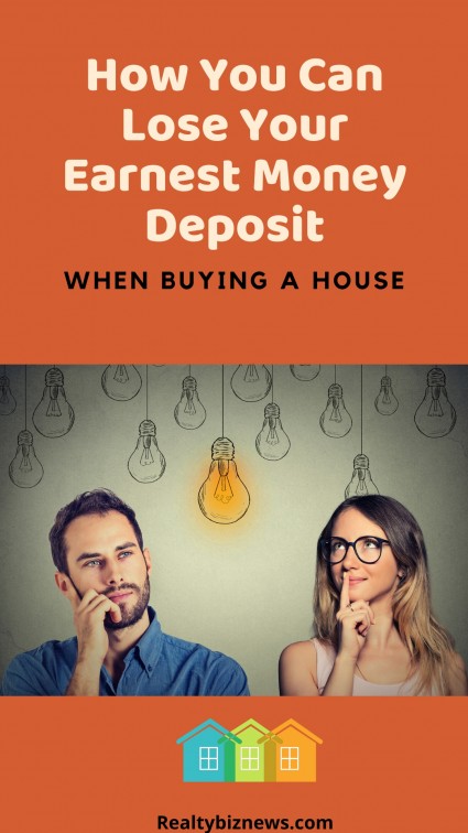How You Can Lose Your Earnest Money Deposit Buying A House