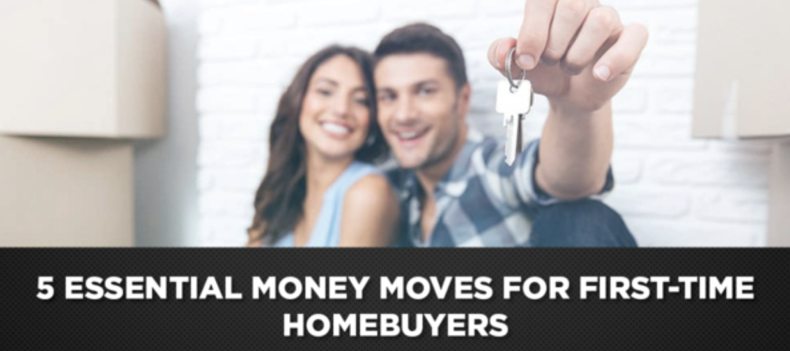 5 Essential Money Moves for 1st Time Home Buyers