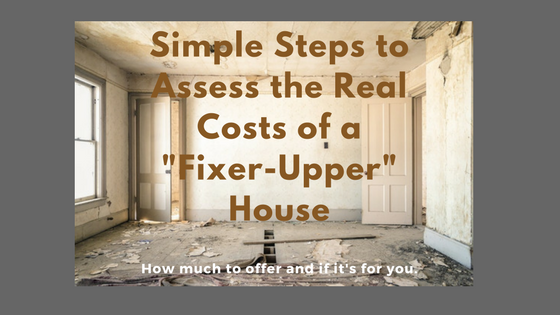 Simple Steps to Assess the Real Cost of a Fixer-Upper House