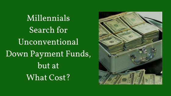 Millennials Search for Unconventional Down Payment Funds, but at What Cost?