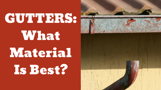 Gutters: What Material Is Best?