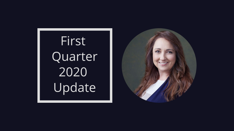 First Quarter 2020 Update