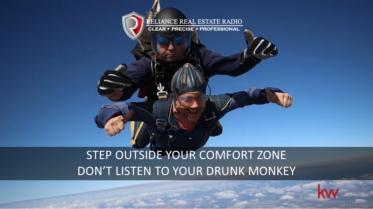 STEP OUTSIDE YOUR COMFORT ZONE – DON’T LISTEN TO YOUR DRUNK MONKEY (Episode 24)
