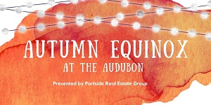 Autumn Equinox at the Audubon