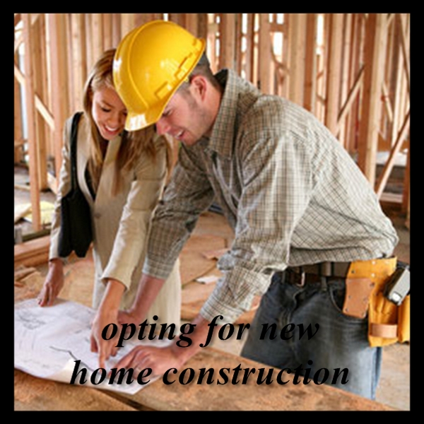Opting For New Construction
