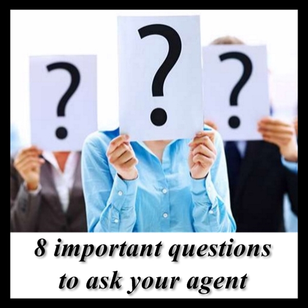 8 Important Questions To Ask Your Agent