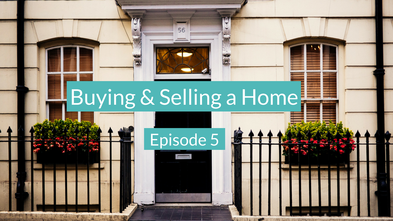 Buying and Selling a Home - Episode 5 - Q&A