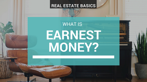 What is earnest money and how much do I need?