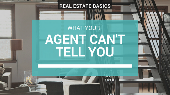 What your real estate agent can't tell you