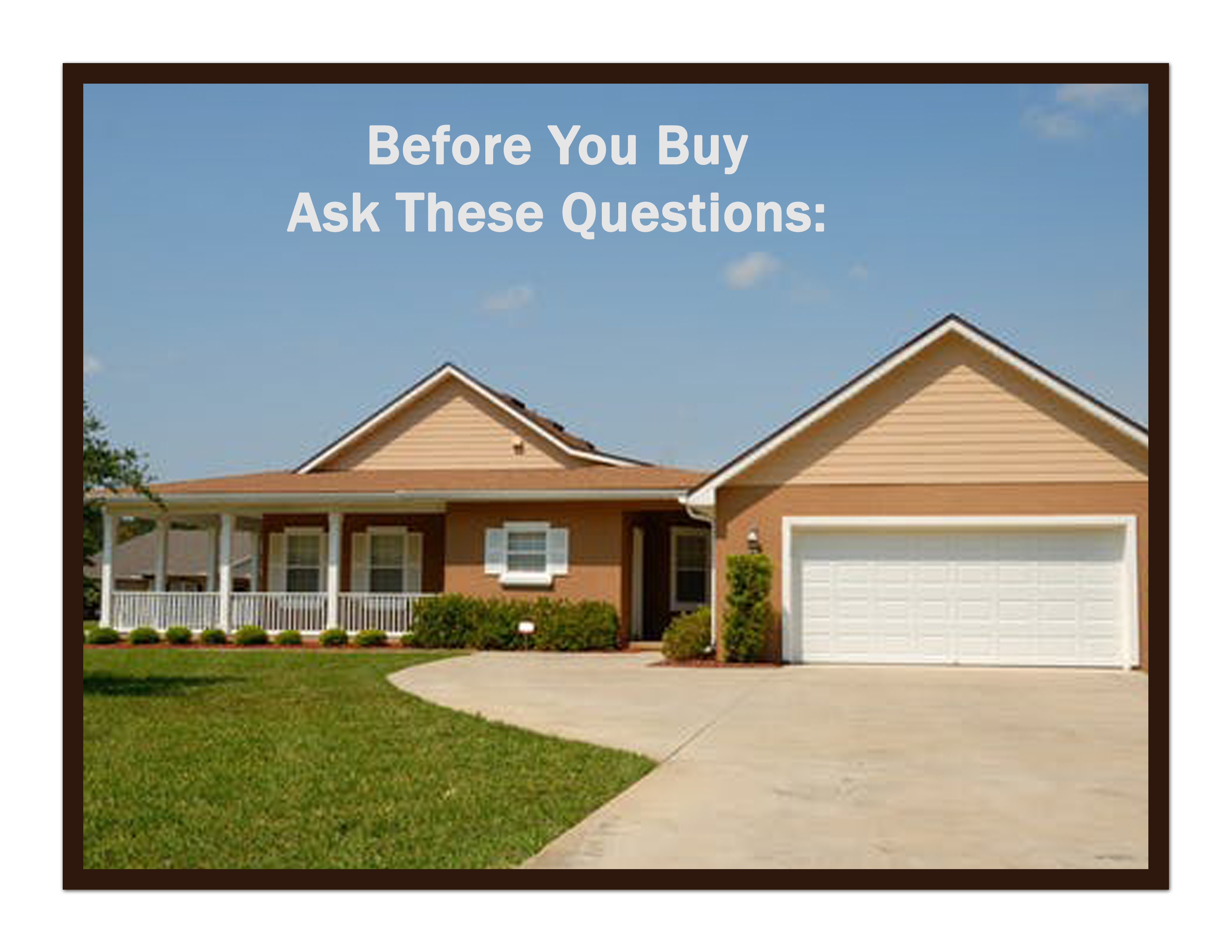 Before You Buy Answer These Questions