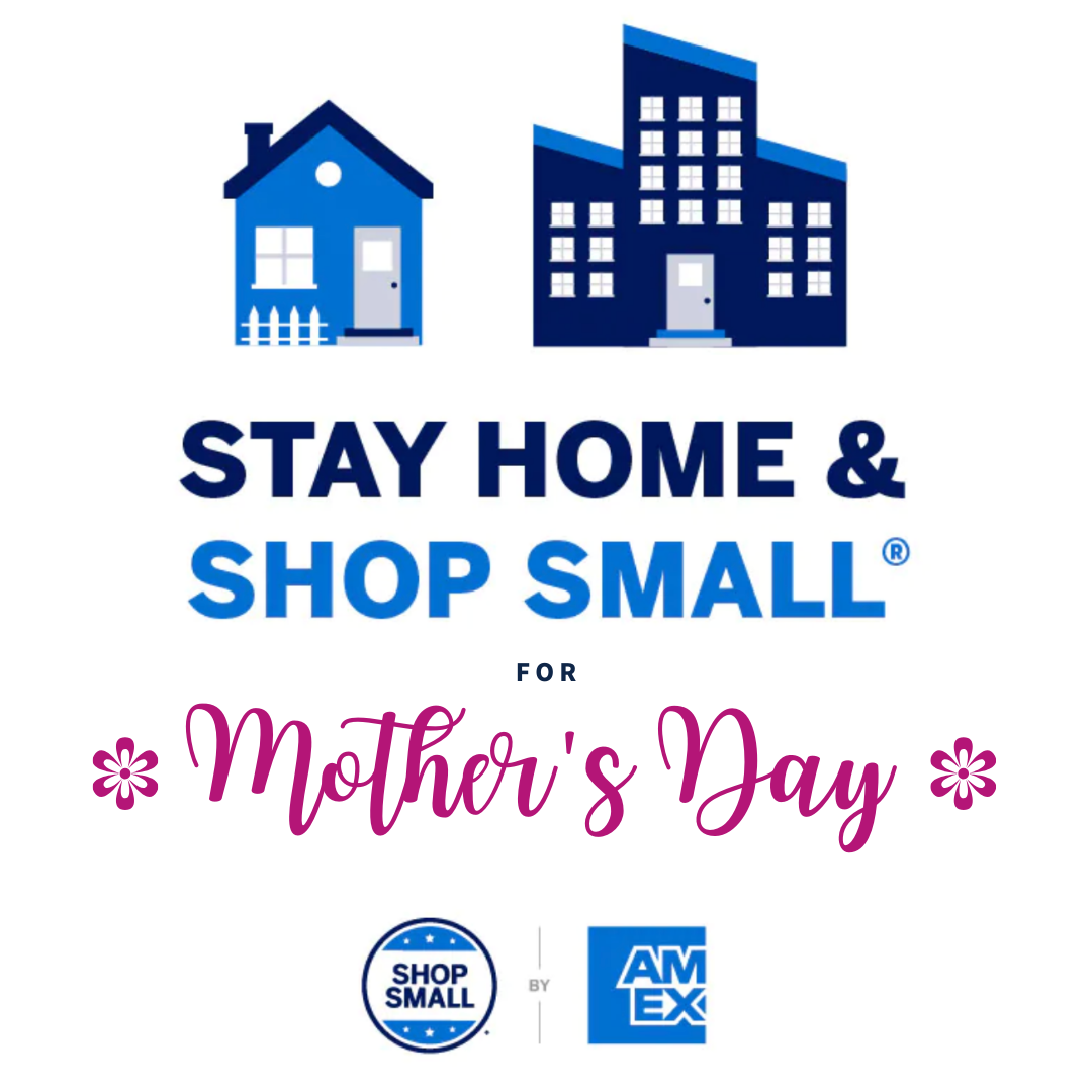 Stay Home & Shop Small for Mother's Day!,Brad Hutchinson Real Estate