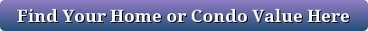 Find your home or condo value here