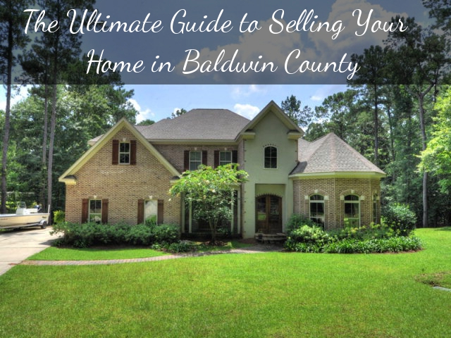 Ultimate Guide to Selling Your Home in Baldwin County