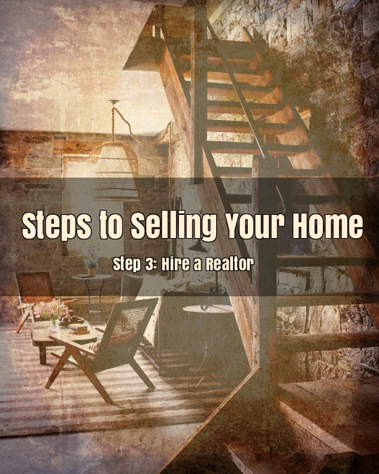 Step 3 - Hire a Realtor
