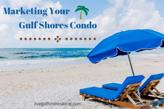 Marketing Your Gulf Shores Condo