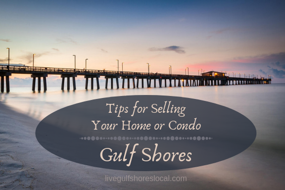 Tips for Selling Your Home or Condo - Gulf Shores