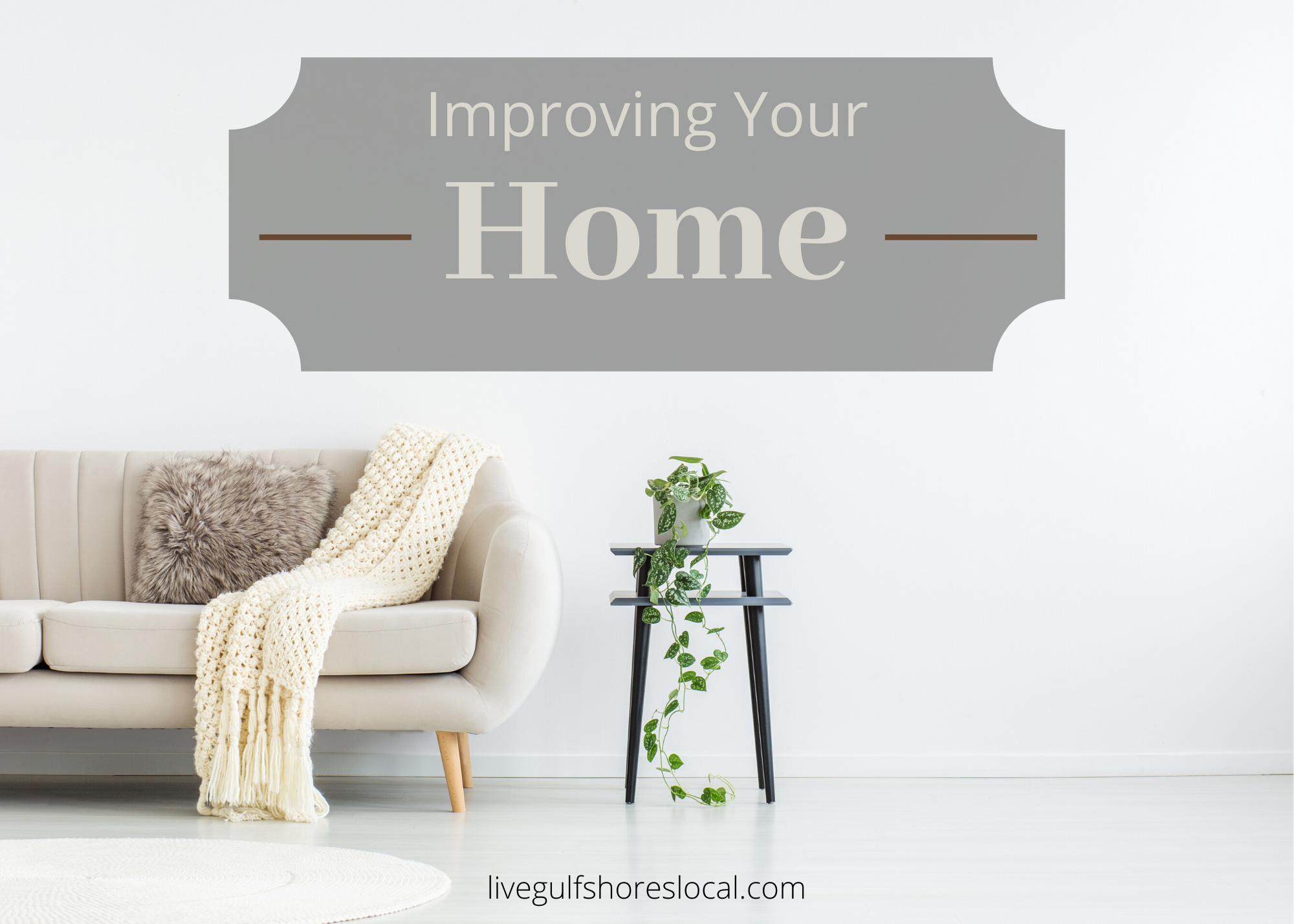 Improving Your Home - Gulf Shores