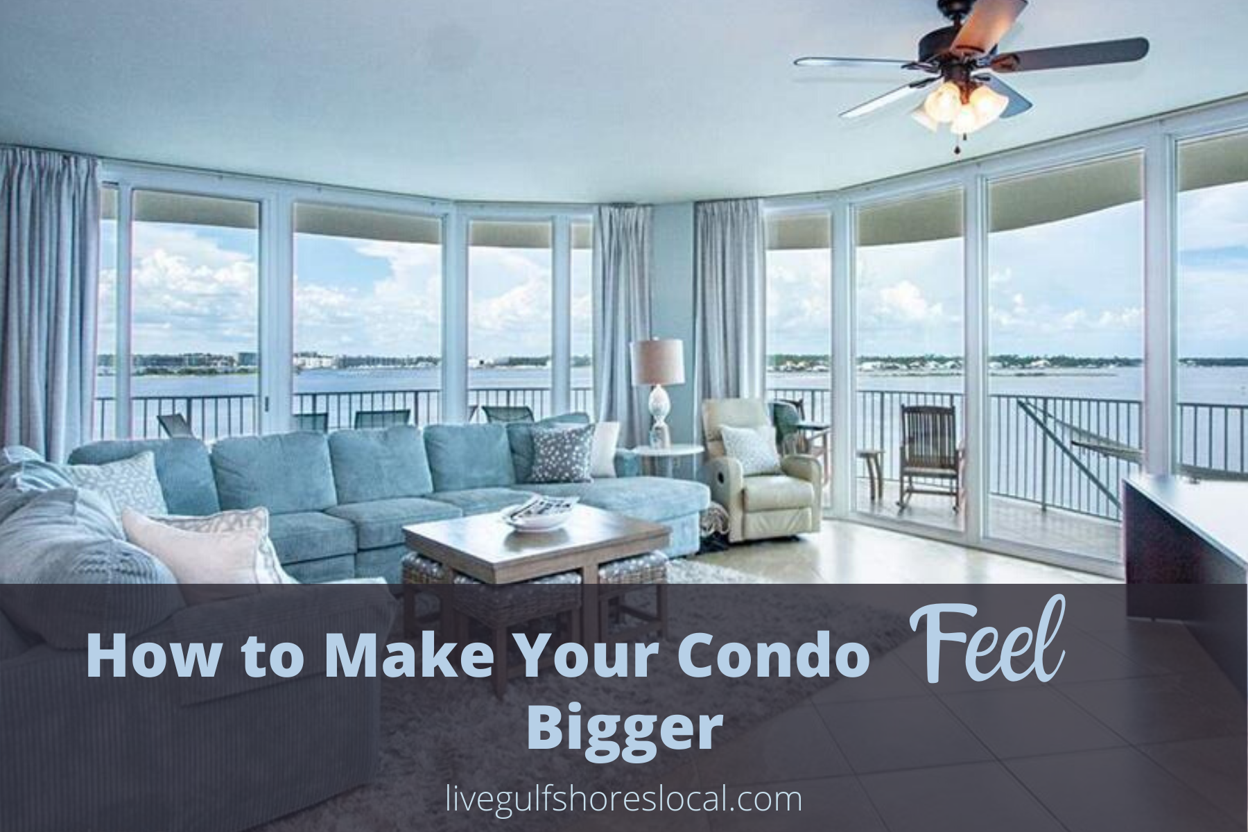 How to Make Your Condo Feel Bigger