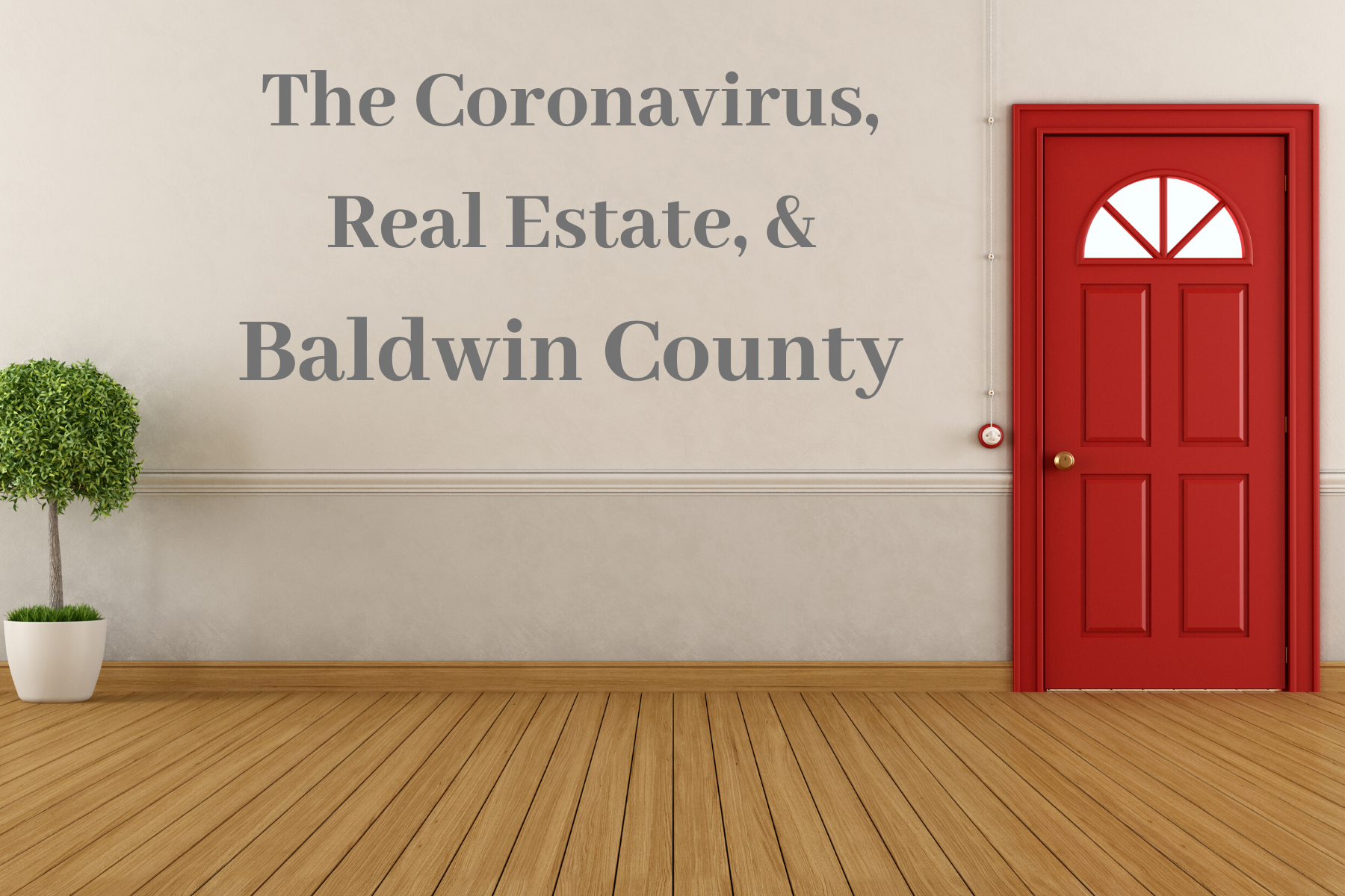 Coronavirus, real estate, and Baldwin County