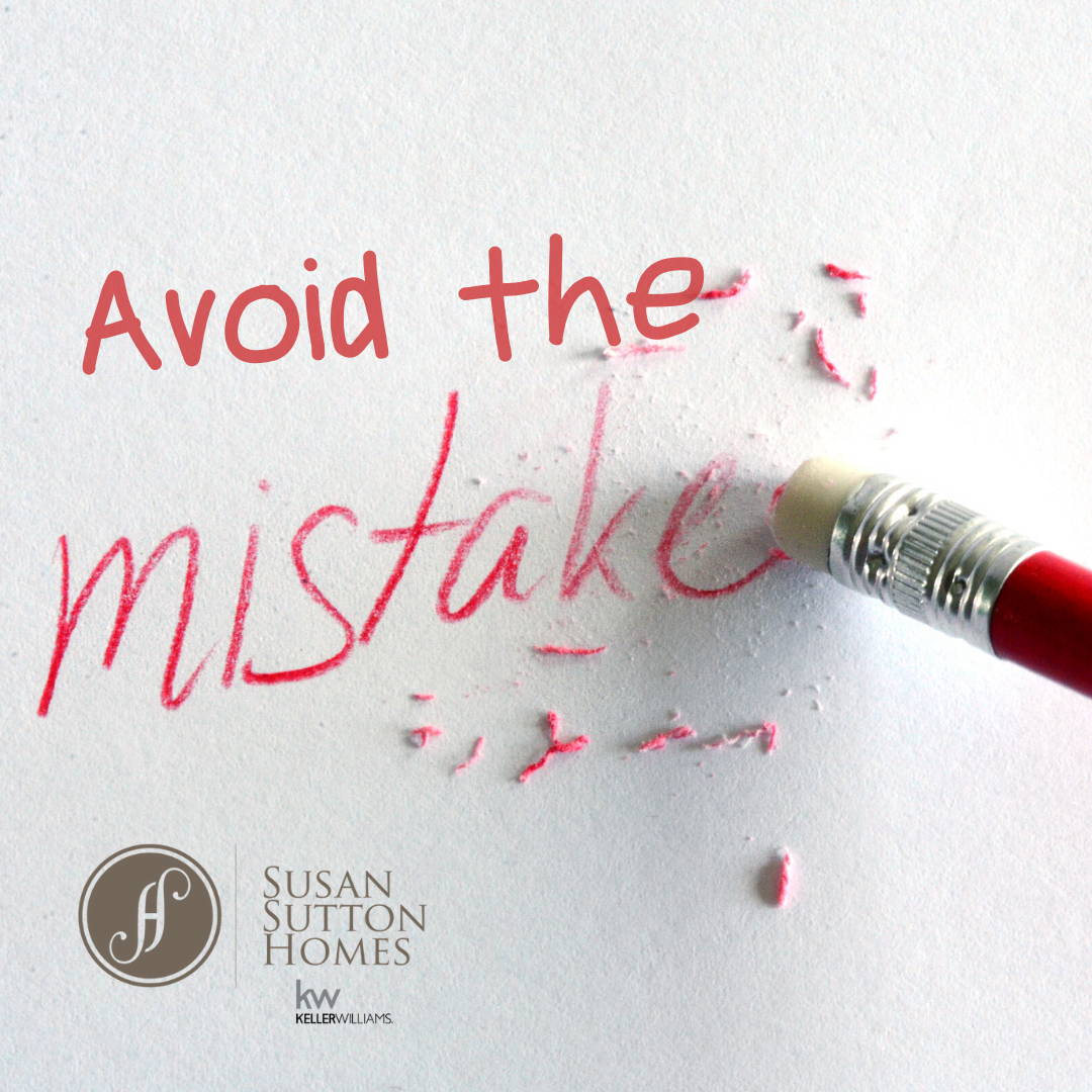Three Mistakes to Avoid when Selling Your Home