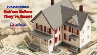 Foreclosures: Get'em Before They're Gone!