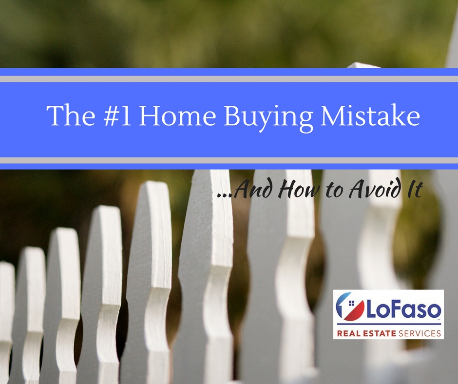 The #1 Home Buying Mistake