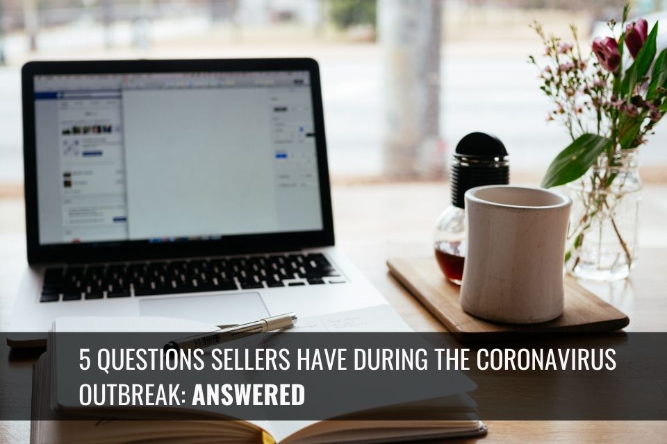 Selling During Coronavirus Questions: ANSWERED