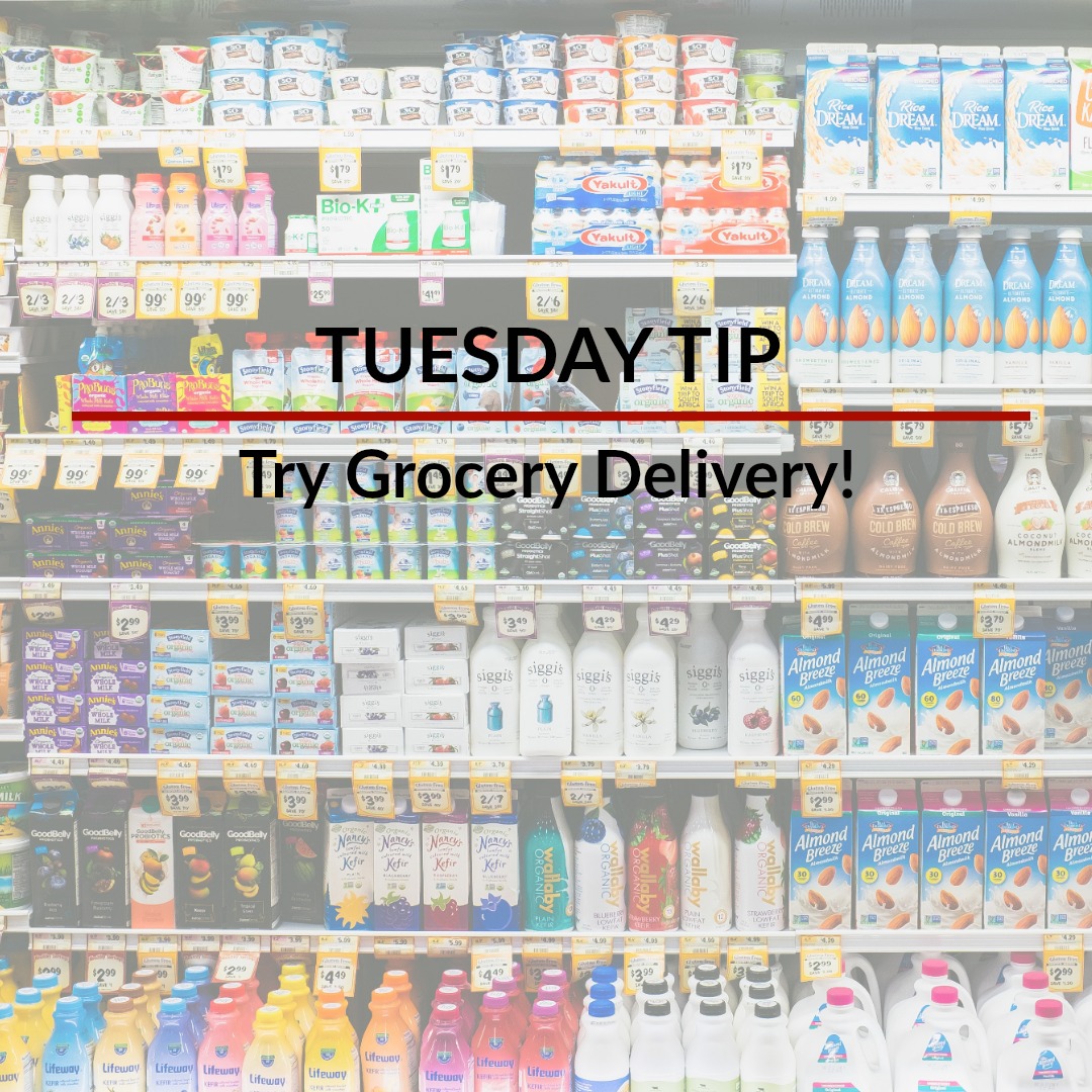Tuesday Tip: Try Grocery Delivery