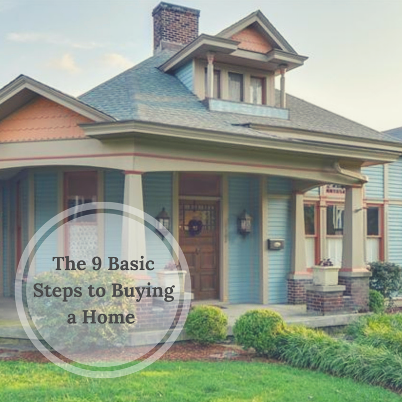 The 9 Basic Steps to Buying a Home