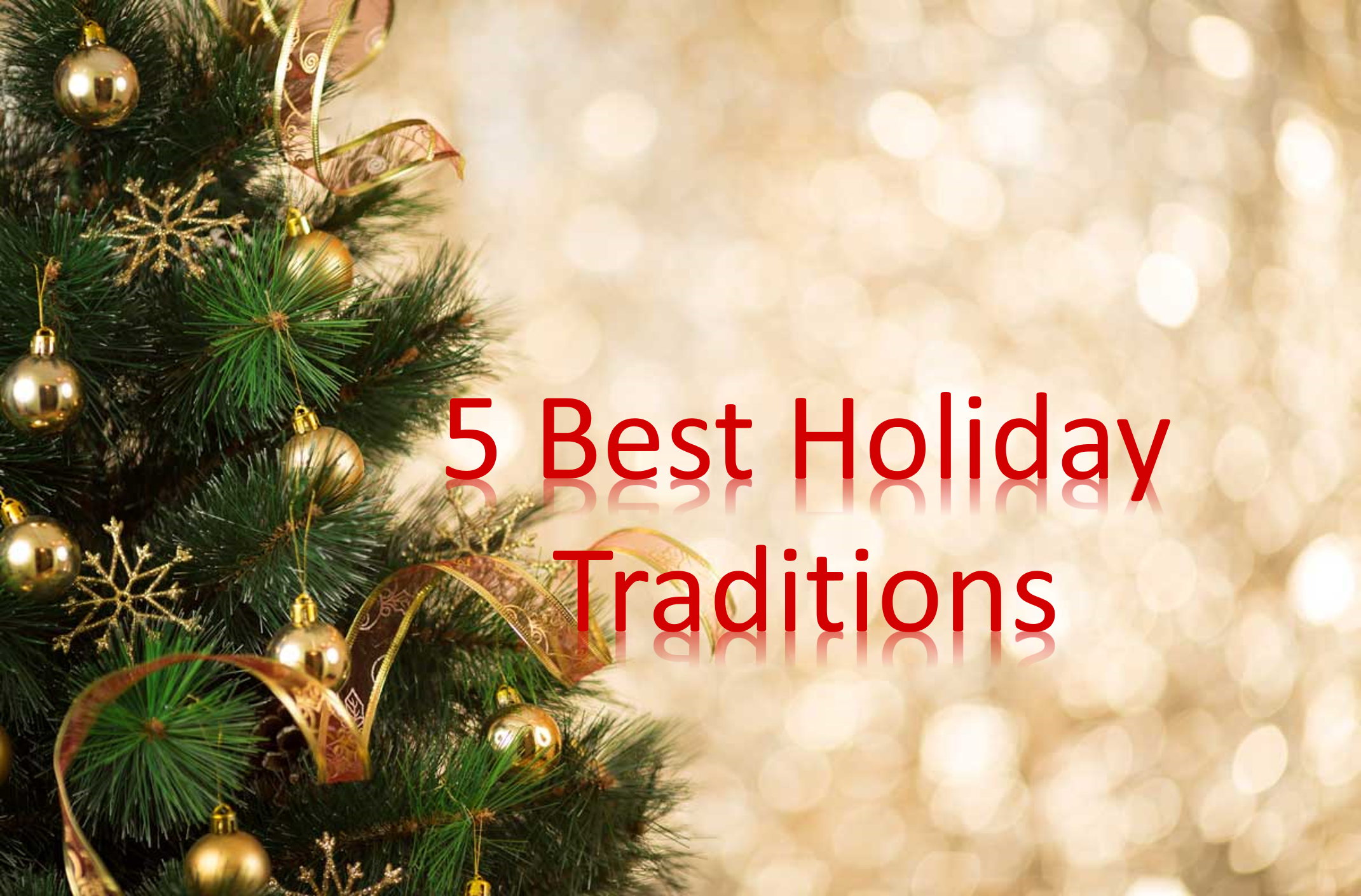 5 Best Holiday Traditions
