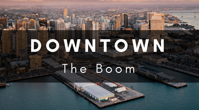 DOWNTOWN SAN DIEGO | THE BOOM