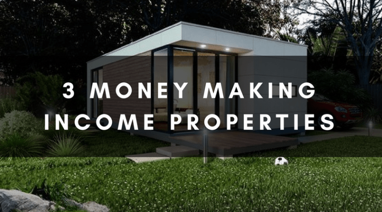 3 MONEY MAKING INCOME PROPERTIES