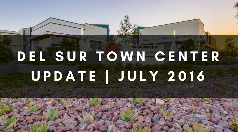 DEL SUR TOWN CENTER UPDATE | JULY 2016