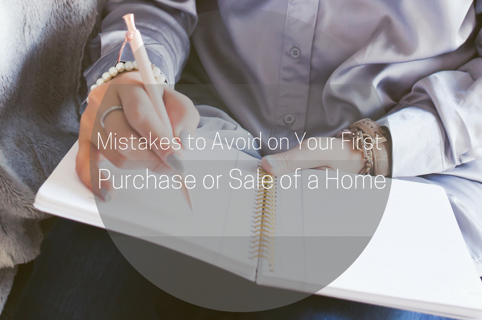 Mistakes to Avoid on Your First Purchase or Sale of a Home