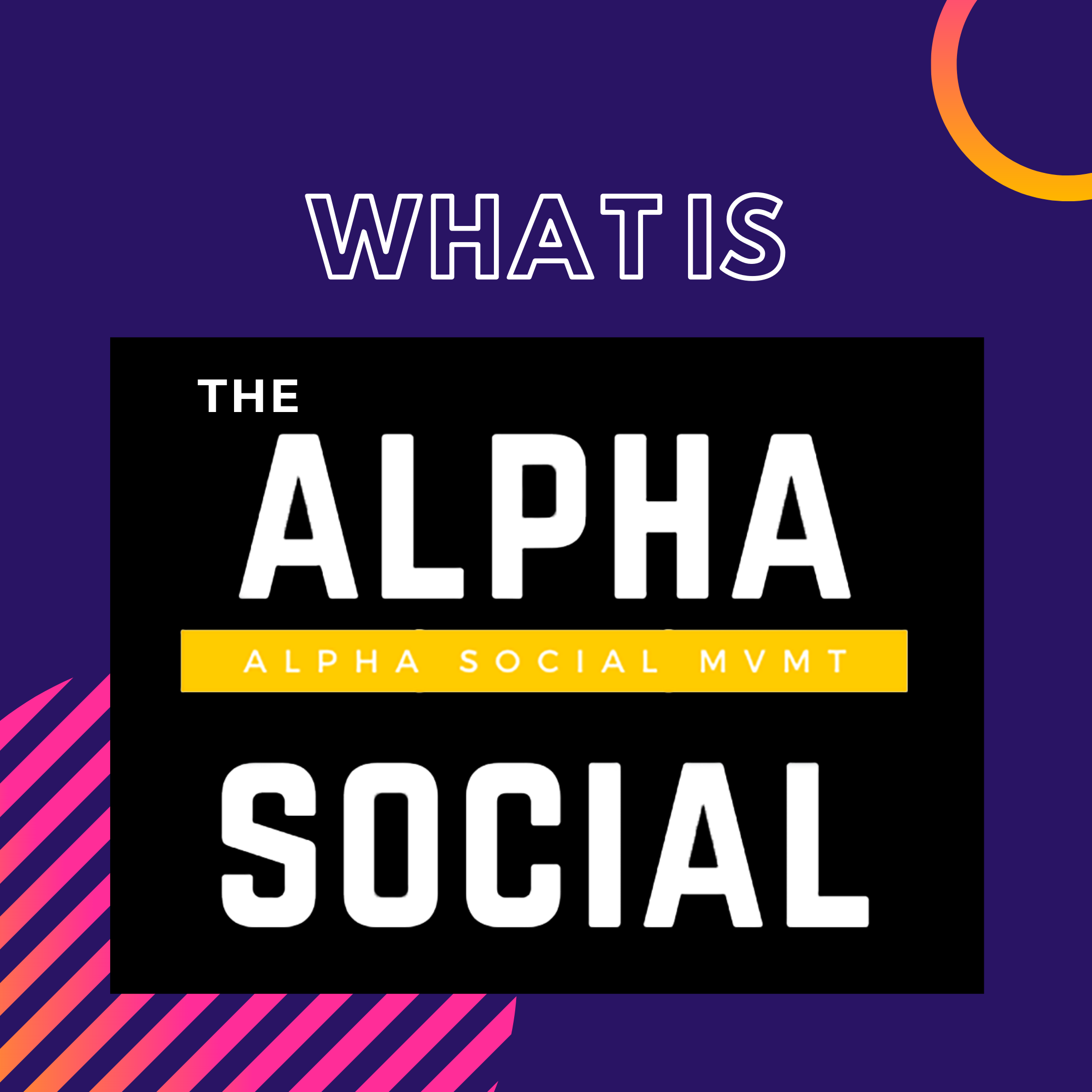 What is “The Alpha Social Mvmt”?