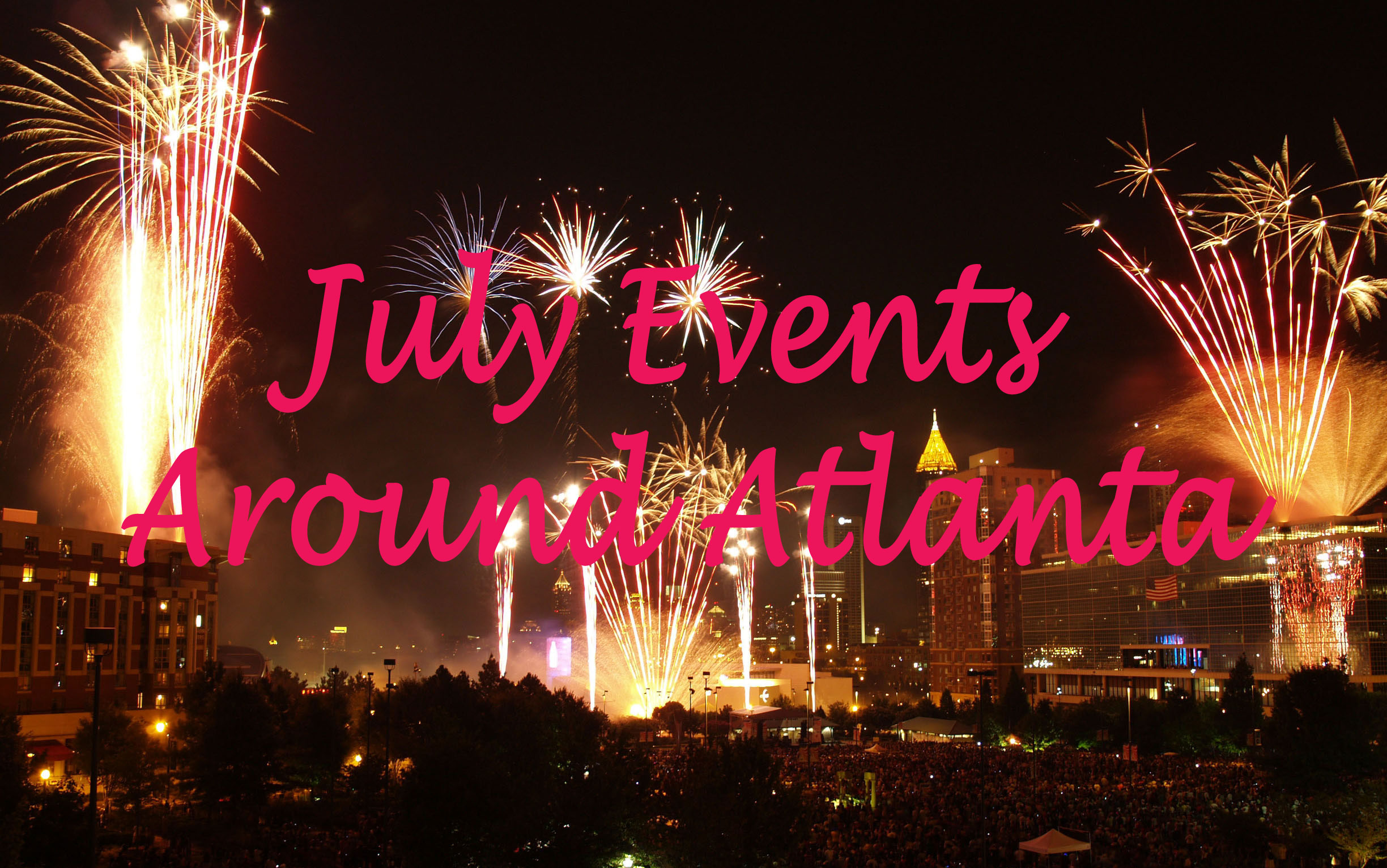 July Events Around Atlanta