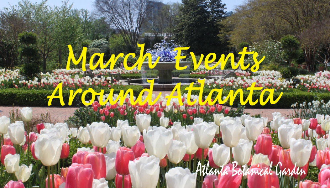 March Events Around Atlanta