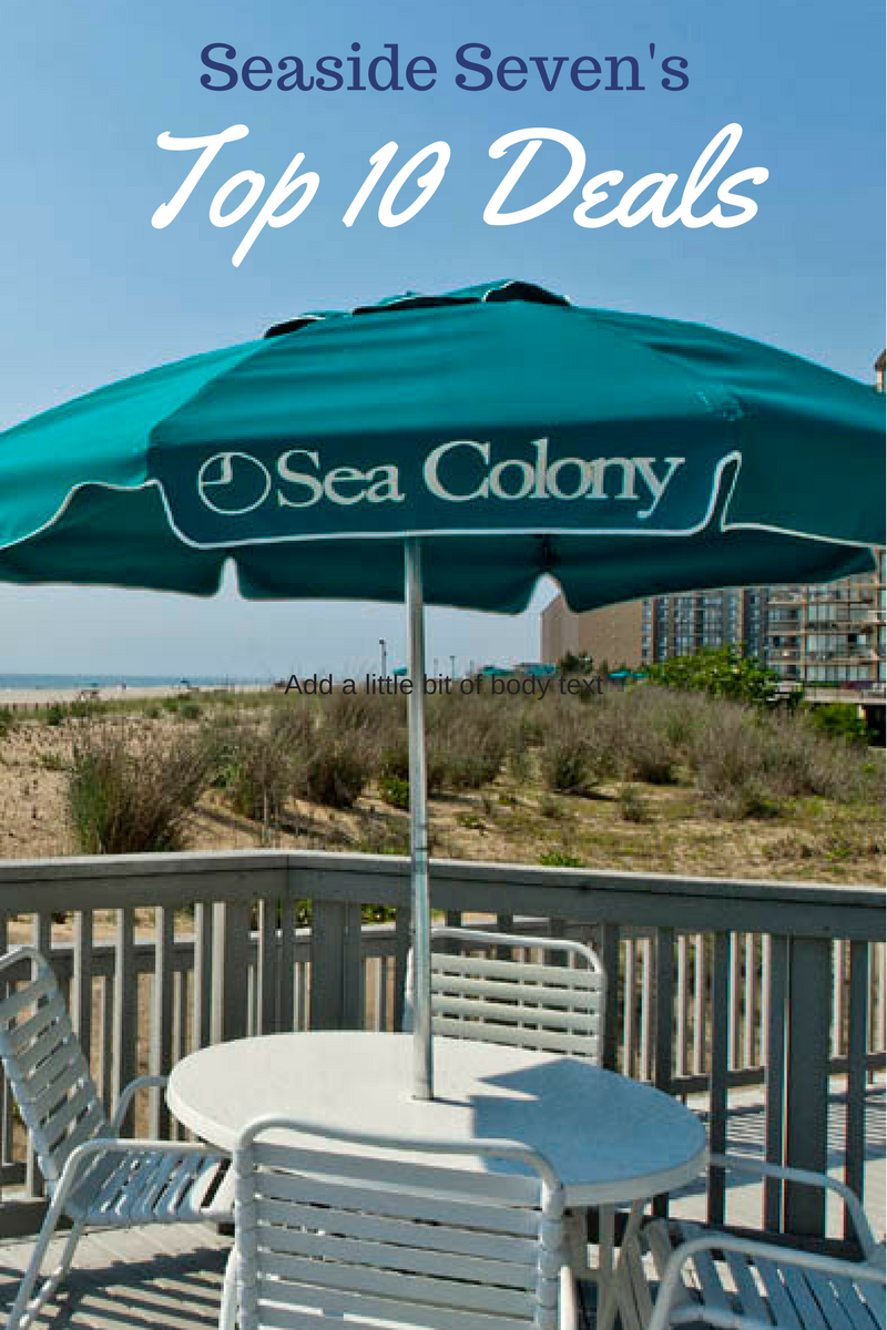 Top 10 Deals at Sea Colony!
