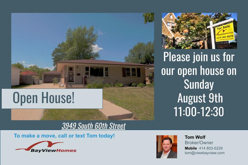 Open House Sunday August 9th