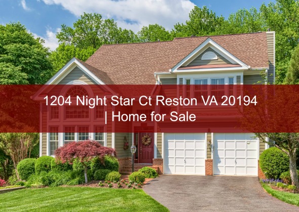 Under Contract! 1204 Night Star Ct Reston VA 20194 | Home for Sale