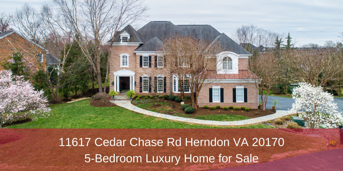 11617 Cedar Chase Rd Herndon VA 20170 | 5-Bedroom Luxury Home for Sale
