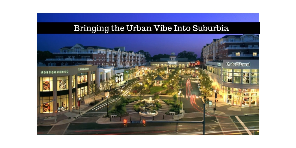 Bringing the Urban Vibe into Suburbia
