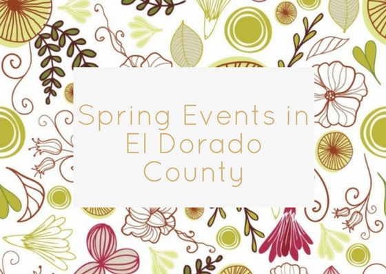 10 Must-Do Spring Events in El Dorado County: