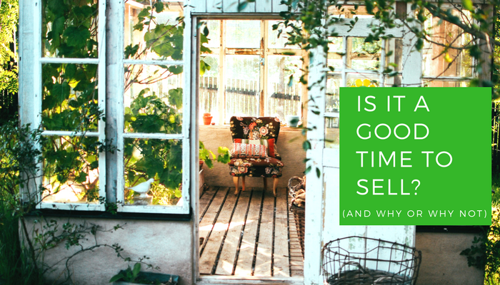 Is it a good time to sell? (and why or why not)