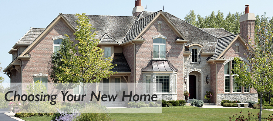 choosing your new home