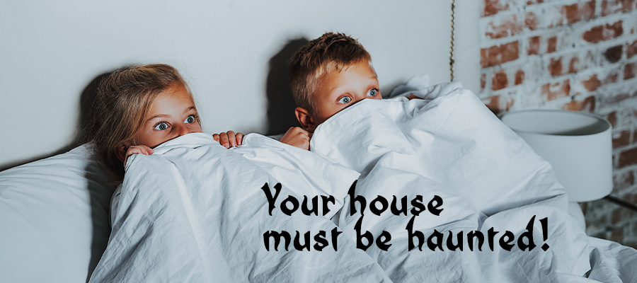 is your house haunted